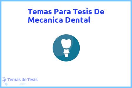 temas de tesis de Mecanica Dental, ejemplos para tesis en Mecanica Dental, ideas para tesis en Mecanica Dental, modelos de trabajo final de grado TFG y trabajo final de master TFM para guiarse