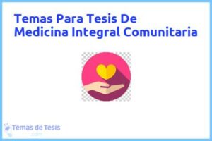Tesis de Medicina Integral Comunitaria: Ejemplos y temas TFG TFM