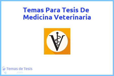 temas de tesis de Medicina Veterinaria, ejemplos para tesis en Medicina Veterinaria, ideas para tesis en Medicina Veterinaria, modelos de trabajo final de grado TFG y trabajo final de master TFM para guiarse