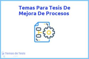 Tesis de Mejora De Procesos: Ejemplos y temas TFG TFM
