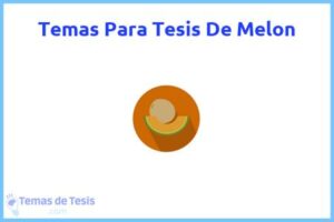 Tesis de Melon: Ejemplos y temas TFG TFM