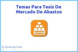 Tesis de Mercado De Abastos: Ejemplos y temas TFG TFM