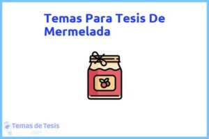 Tesis de Mermelada: Ejemplos y temas TFG TFM
