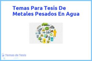 Tesis de Metales Pesados En Agua: Ejemplos y temas TFG TFM