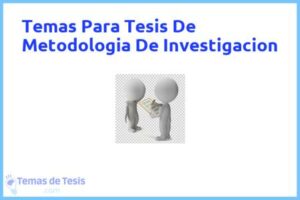 Tesis de Metodologia De Investigacion: Ejemplos y temas TFG TFM