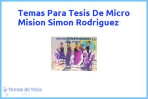 Tesis de Micro Mision Simon Rodriguez: Ejemplos y temas TFG TFM
