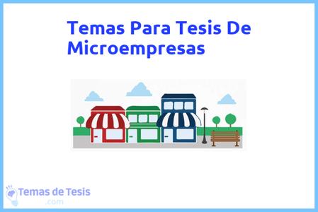 temas de tesis de Microempresas, ejemplos para tesis en Microempresas, ideas para tesis en Microempresas, modelos de trabajo final de grado TFG y trabajo final de master TFM para guiarse