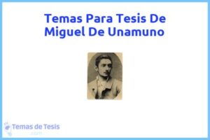 Tesis de Miguel De Unamuno: Ejemplos y temas TFG TFM