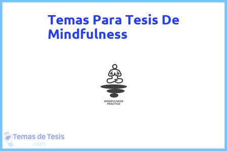 temas de tesis de Mindfulness, ejemplos para tesis en Mindfulness, ideas para tesis en Mindfulness, modelos de trabajo final de grado TFG y trabajo final de master TFM para guiarse