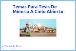 Tesis de Mineria A Cielo Abierto: Ejemplos y temas TFG TFM