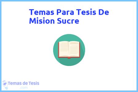 temas de tesis de Mision Sucre, ejemplos para tesis en Mision Sucre, ideas para tesis en Mision Sucre, modelos de trabajo final de grado TFG y trabajo final de master TFM para guiarse