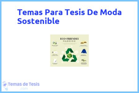 temas de tesis de Moda Sostenible, ejemplos para tesis en Moda Sostenible, ideas para tesis en Moda Sostenible, modelos de trabajo final de grado TFG y trabajo final de master TFM para guiarse