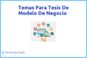 Tesis de Modelo De Negocio: Ejemplos y temas TFG TFM