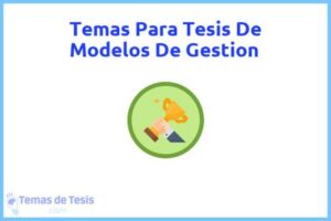 Tesis de Modelos De Gestion: Ejemplos y temas TFG TFM
