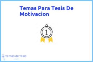 Tesis de Motivacion: Ejemplos y temas TFG TFM