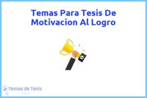 Tesis de Motivacion Al Logro: Ejemplos y temas TFG TFM
