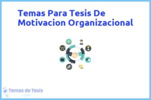 Tesis de Motivacion Organizacional: Ejemplos y temas TFG TFM
