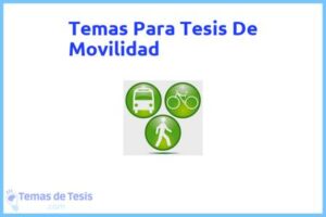 Tesis de Movilidad: Ejemplos y temas TFG TFM