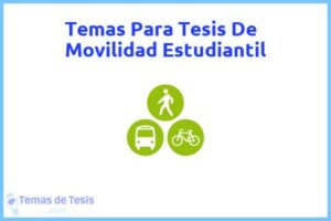 Tesis de Movilidad Estudiantil: Ejemplos y temas TFG TFM