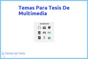 Tesis de Multimedia: Ejemplos y temas TFG TFM