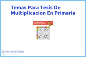 Tesis de Multiplicacion En Primaria: Ejemplos y temas TFG TFM