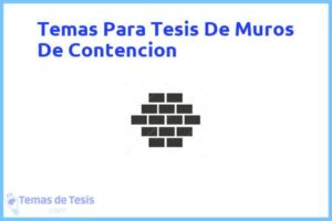 Tesis de Muros De Contencion: Ejemplos y temas TFG TFM