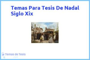 Tesis de Nadal Siglo Xix: Ejemplos y temas TFG TFM
