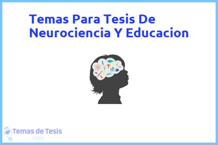 temas de tesis de Neurociencia Y Educacion, ejemplos para tesis en Neurociencia Y Educacion, ideas para tesis en Neurociencia Y Educacion, modelos de trabajo final de grado TFG y trabajo final de master TFM para guiarse