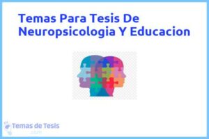 Tesis de Neuropsicologia Y Educacion: Ejemplos y temas TFG TFM