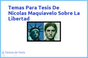 Tesis de Nicolas Maquiavelo Sobre La Libertad: Ejemplos y temas TFG TFM