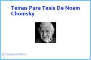 Tesis de Noam Chomsky: Ejemplos y temas TFG TFM