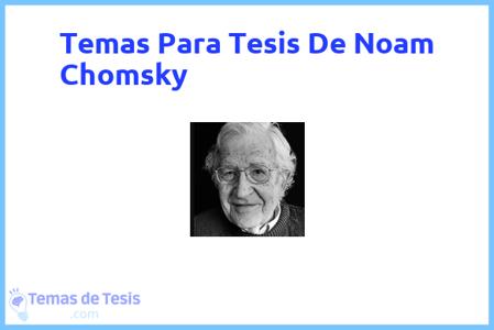temas de tesis de Noam Chomsky, ejemplos para tesis en Noam Chomsky, ideas para tesis en Noam Chomsky, modelos de trabajo final de grado TFG y trabajo final de master TFM para guiarse
