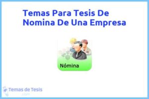 Tesis de Nomina De Una Empresa: Ejemplos y temas TFG TFM