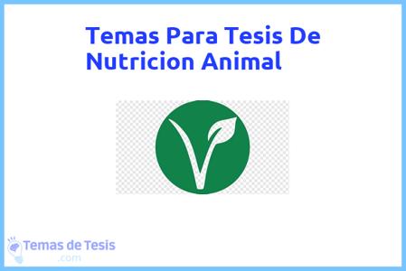 temas de tesis de Nutricion Animal, ejemplos para tesis en Nutricion Animal, ideas para tesis en Nutricion Animal, modelos de trabajo final de grado TFG y trabajo final de master TFM para guiarse