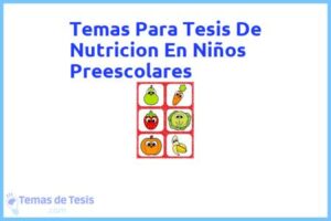 Tesis de Nutricion En Niños Preescolares: Ejemplos y temas TFG TFM