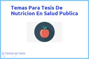 Tesis de Nutricion En Salud Publica: Ejemplos y temas TFG TFM
