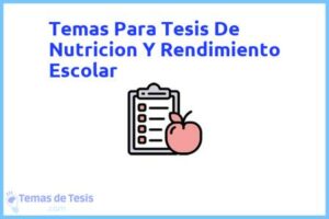 Tesis de Nutricion Y Rendimiento Escolar: Ejemplos y temas TFG TFM