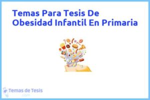 Tesis de Obesidad Infantil En Primaria: Ejemplos y temas TFG TFM