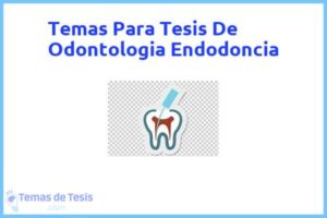 Tesis de Odontologia Endodoncia: Ejemplos y temas TFG TFM