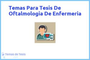 Tesis de Oftalmologia De Enfermeria: Ejemplos y temas TFG TFM