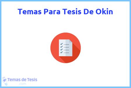 temas de tesis de Okin, ejemplos para tesis en Okin, ideas para tesis en Okin, modelos de trabajo final de grado TFG y trabajo final de master TFM para guiarse
