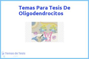 Tesis de Oligodendrocitos: Ejemplos y temas TFG TFM