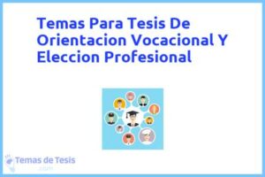 Tesis de Orientacion Vocacional Y Eleccion Profesional: Ejemplos y temas TFG TFM