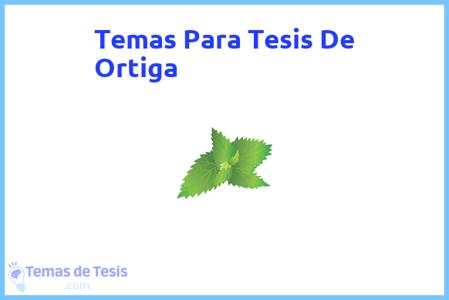 temas de tesis de Ortiga, ejemplos para tesis en Ortiga, ideas para tesis en Ortiga, modelos de trabajo final de grado TFG y trabajo final de master TFM para guiarse