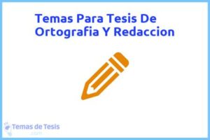 Tesis de Ortografia Y Redaccion: Ejemplos y temas TFG TFM