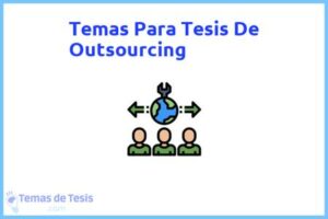 Tesis de Outsourcing: Ejemplos y temas TFG TFM