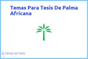 Tesis de Palma Africana: Ejemplos y temas TFG TFM