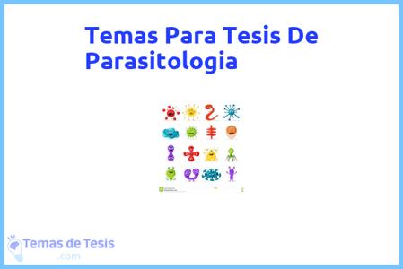 temas de tesis de Parasitologia, ejemplos para tesis en Parasitologia, ideas para tesis en Parasitologia, modelos de trabajo final de grado TFG y trabajo final de master TFM para guiarse