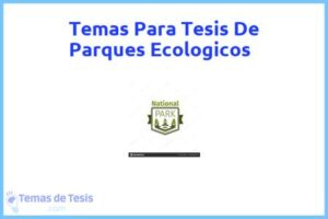 Tesis de Parques Ecologicos: Ejemplos y temas TFG TFM