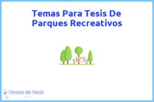 Tesis de Parques Recreativos: Ejemplos y temas TFG TFM